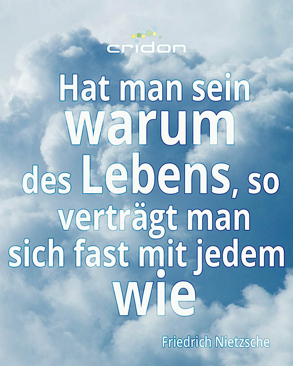 Hat man sein warum, verträgt man jedes wie!